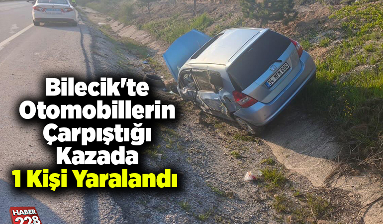 Bilecik’te otomobillerin çarpıştığı kazada 1 kişi yaralandı