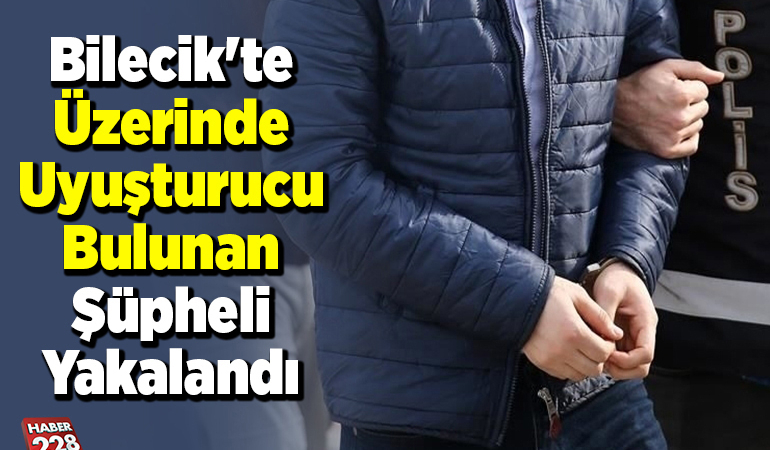 Bilecik’te uyuşturucu operasyonunda 2 zanlı yakalandı