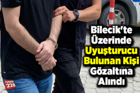 Bilecik'te üzerinde uyuşturucu bulunan zanlı gözaltına alındı