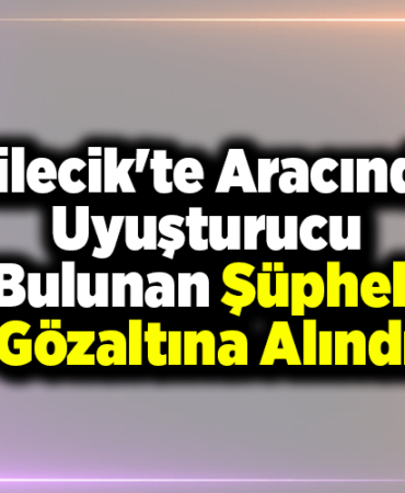 haber228 Bilecik'te aracında uyuşturucu bulunan şüpheli gözaltına alındı