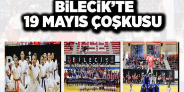 BİLECİK’TE 19 MAYIS ÇOŞKUSU