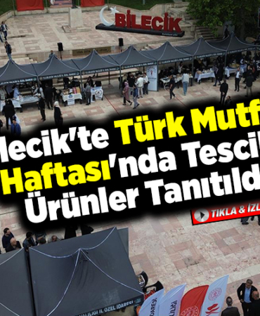Bilecik'te Türk Mutfağı Haftası'nda tescilli ürünler tanıtıldı