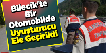 Bilecik'te bir otomobilde uyuşturucu ele geçirildi