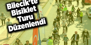 Bilecik'te bisiklet turu düzenlendi