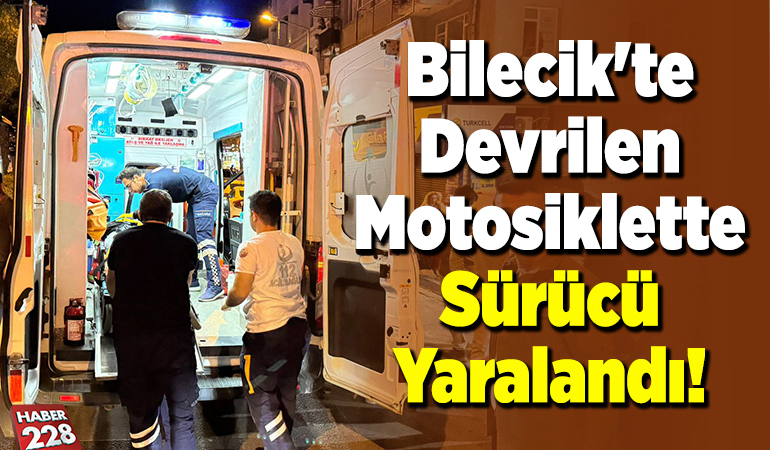 Bilecik’te devrilen motosikletteki 2 kişi yaralandı