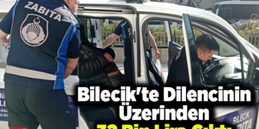 Bilecik'te dilencinin üzerinden 32 bin lira çıktı