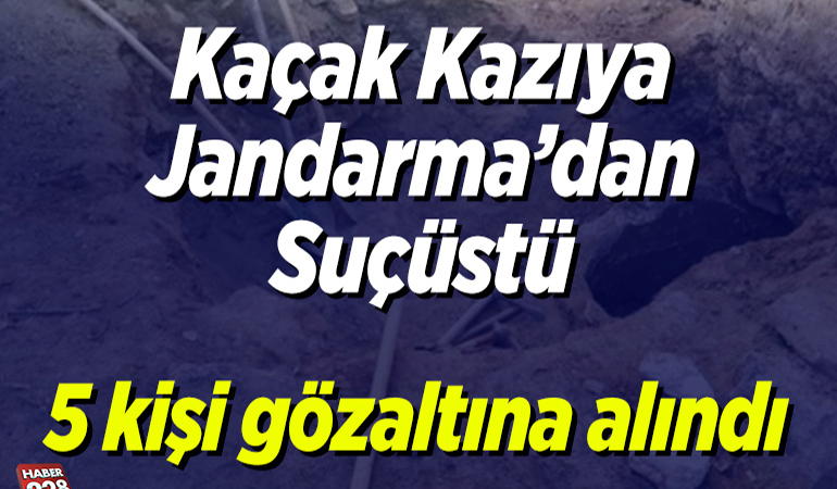 Bilecik’te kaçak kazı yapan 5 zanlı yakalandı