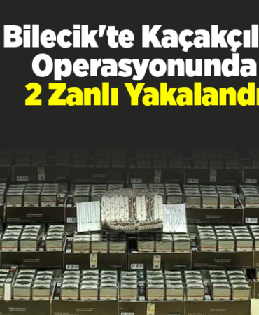 Bilecik'te kaçakçılık operasyonunda 2 zanlı yakalandı