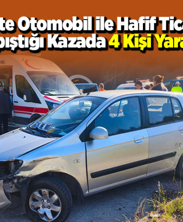 Bilecik'te otomobil ile hafif ticari aracın çarpıştığı kazada 4 kişi yaralandı
