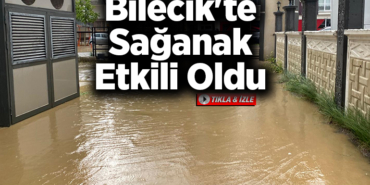 Bilecik'te sağanak etkili oldu