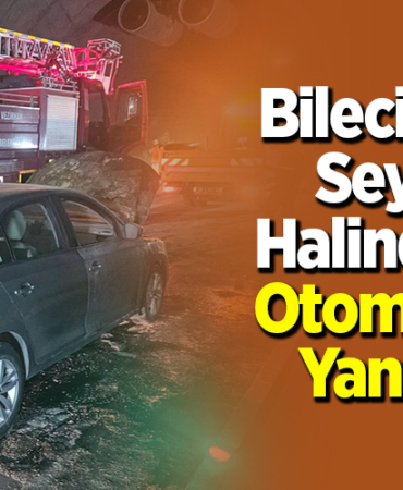 Bilecik'te seyir halindeki otomobilde çıkan yangın söndürüldü