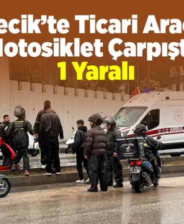 Bilecik’te ticari araç ile motosiklet çarpıştı; 1 yaralı