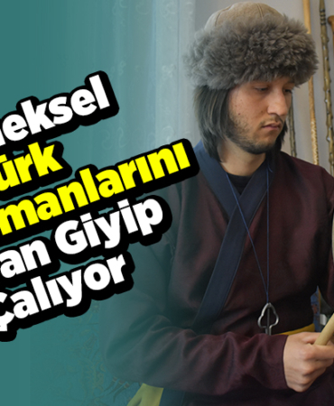 Geleneksel Türk enstrümanlarını çapan giyip çalıyor