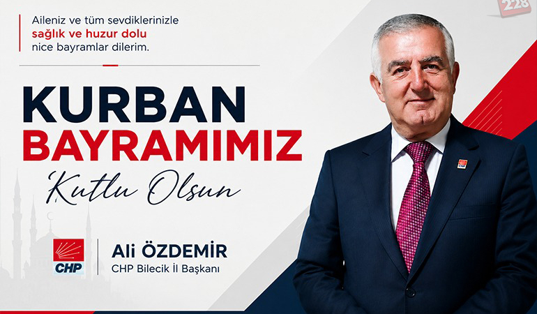 CHP Bilecik İl Başkanı Ali Özdemir’in Kurban Bayramı Mesajı