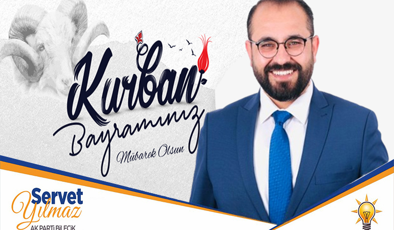 AK Parti Merkez İlçe Başkanı Servet Yılmaz’ın Kurban Bayramı Mesajı