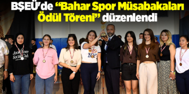 BŞEÜ'de Bahar Spor Müsabakaları Ödül Töreni düzenlendi