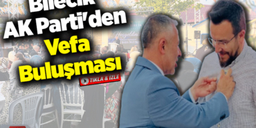 Bilecik AK Parti'den Vefa Buluşması