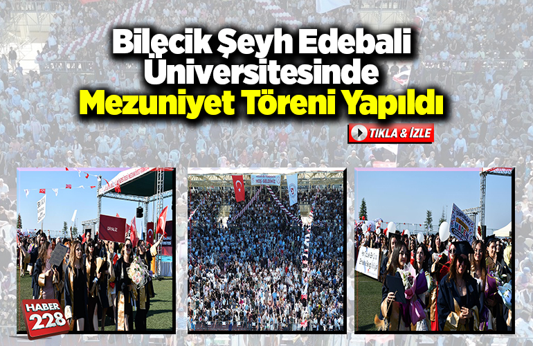 Bilecik Şeyh Edebali Üniversitesinde mezuniyet töreni yapıldı