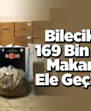 Bilecik'te 169 bin 400 makaron ele geçirildi