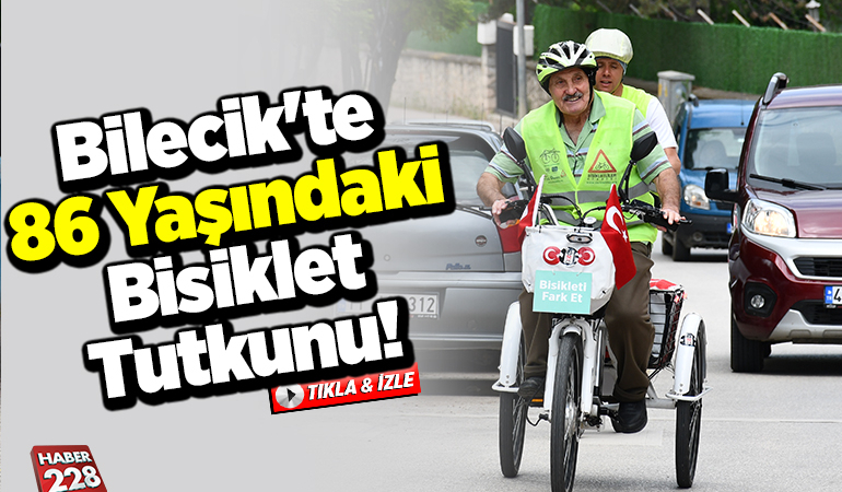 Bilecik’te 86 yaşındaki bisiklet tutkunu!