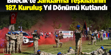 Bilecik'te Jandarma Teşkilatının 187