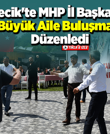 Bilecik'te MHP İl Başkanlığı Büyük Aile Buluşması düzenledi