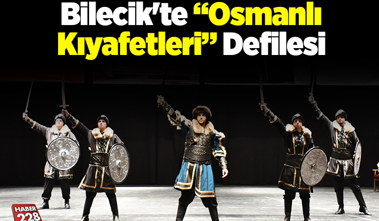 Bilecik’te “Osmanlı Kıyafetleri” defilesi