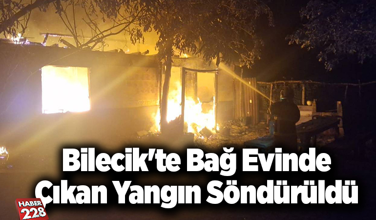 Bilecik’te bağ evinde çıkan yangın söndürüldü