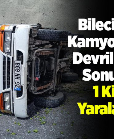 Bilecik'te kamyonetin devrilmesi sonucu 1 kişi yaralandı