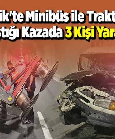 Bilecik'te minibüs ile traktörün çarpıştığı kazada 3 kişi yaralandı