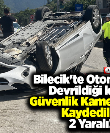Bilecik'te otomobilin devrildiği kaza güvenlik kamerasınca kaydedildi