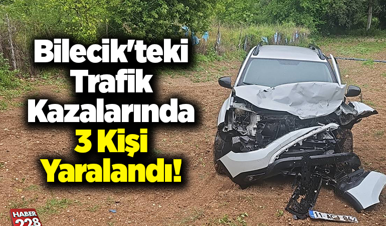 Bilecik’teki trafik kazalarında 3 kişi yaralandı