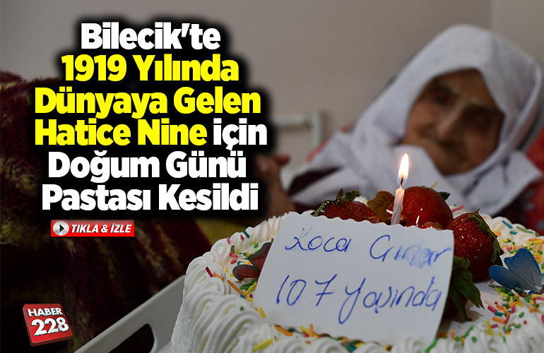 Bilecik'te 1919 Yılında Dünyaya Gelen Hatice Nine için doğum günü pastası kesildi