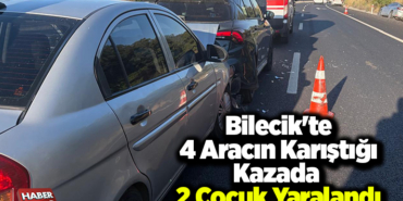Bilecik'te 4 Aracın Karıştığı Kazada 2 Çocuk Yaralandı