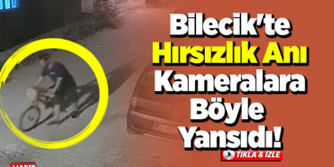 Bilecik'te Hırsızlık Anı Kameralara Böyle Yansıdı!