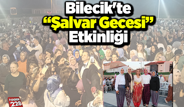 Bilecik’te “Şalvar Gecesi” etkinliği