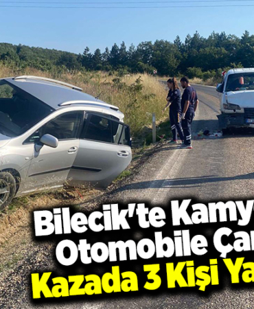 Bilecik'te kamyonetin otomobile çarptığı kazada 3 kişi yaralandı
