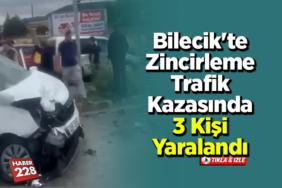 Bilecik'te zincirleme trafik kazasında 3 kişi yaralandı