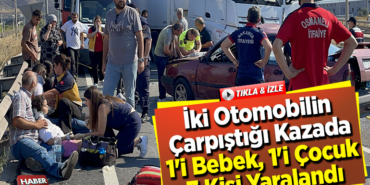 İki Otomobilin Çarpıştığı Kazada 1'i Bebek, 1'i Çocuk 7 Kişi Yaralandı