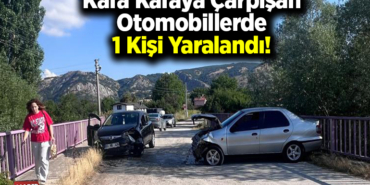 Kafa Kafaya Çarpışan Otomobillerde 1 Kişi Yaralandı!