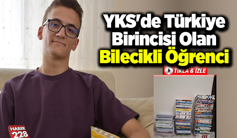 YKS’de Türkiye birincisi olan Bilecikli öğrenci