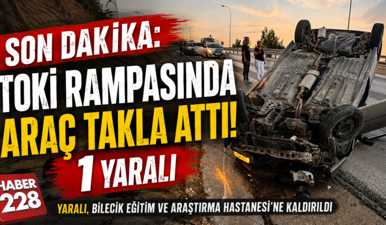 SON DAKİKA: TOKİ RAMPASINDA ARAÇ TAKLA ATTI: 1 YARALI