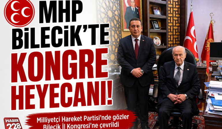 MHP Bilecik’te Kongre Heyecanı