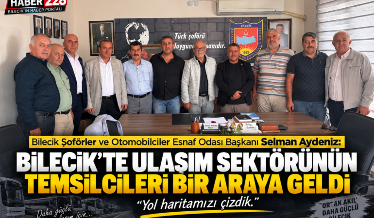 Bilecik’te Ulaşım Sektörünün Temsilcileri Bir Araya Geldi