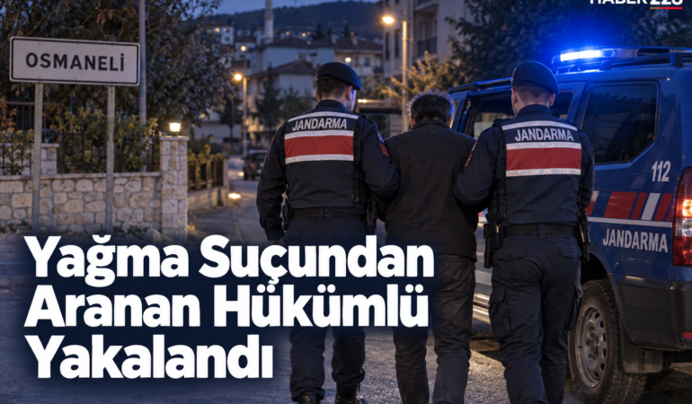 Nitelikli Yağma Suçundan Aranan Hükümlü Osmaneli’nde Yakalandı