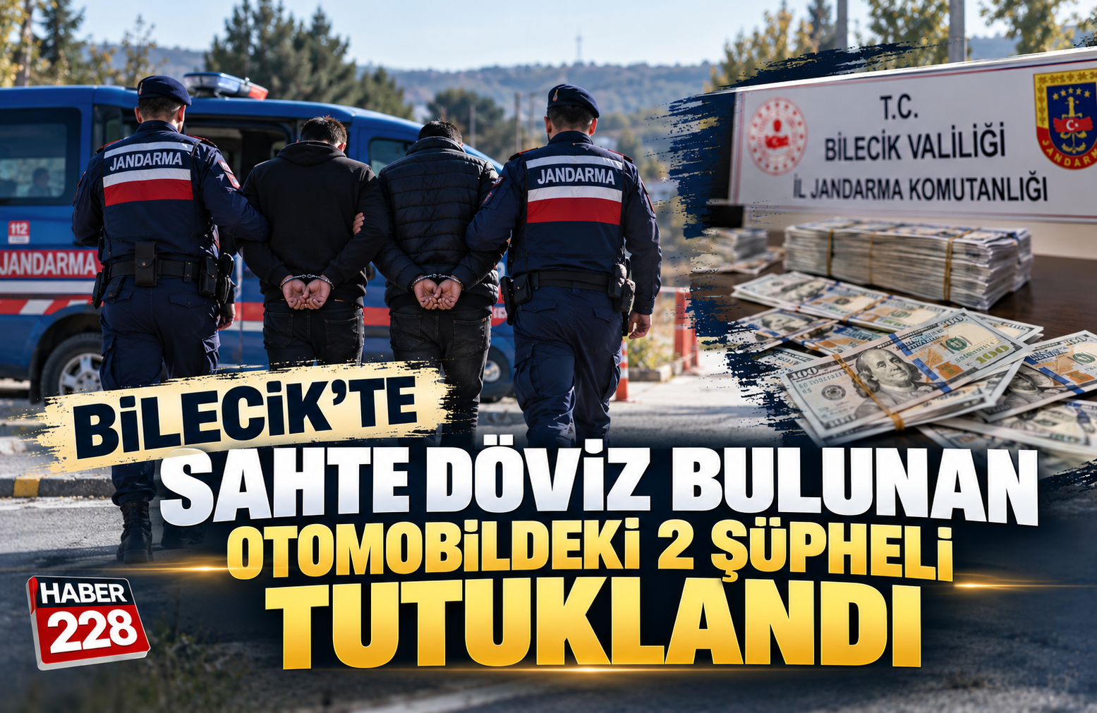 Bilecik’te sahte döviz bulunan otomobildeki 2 şüpheli tutuklandı