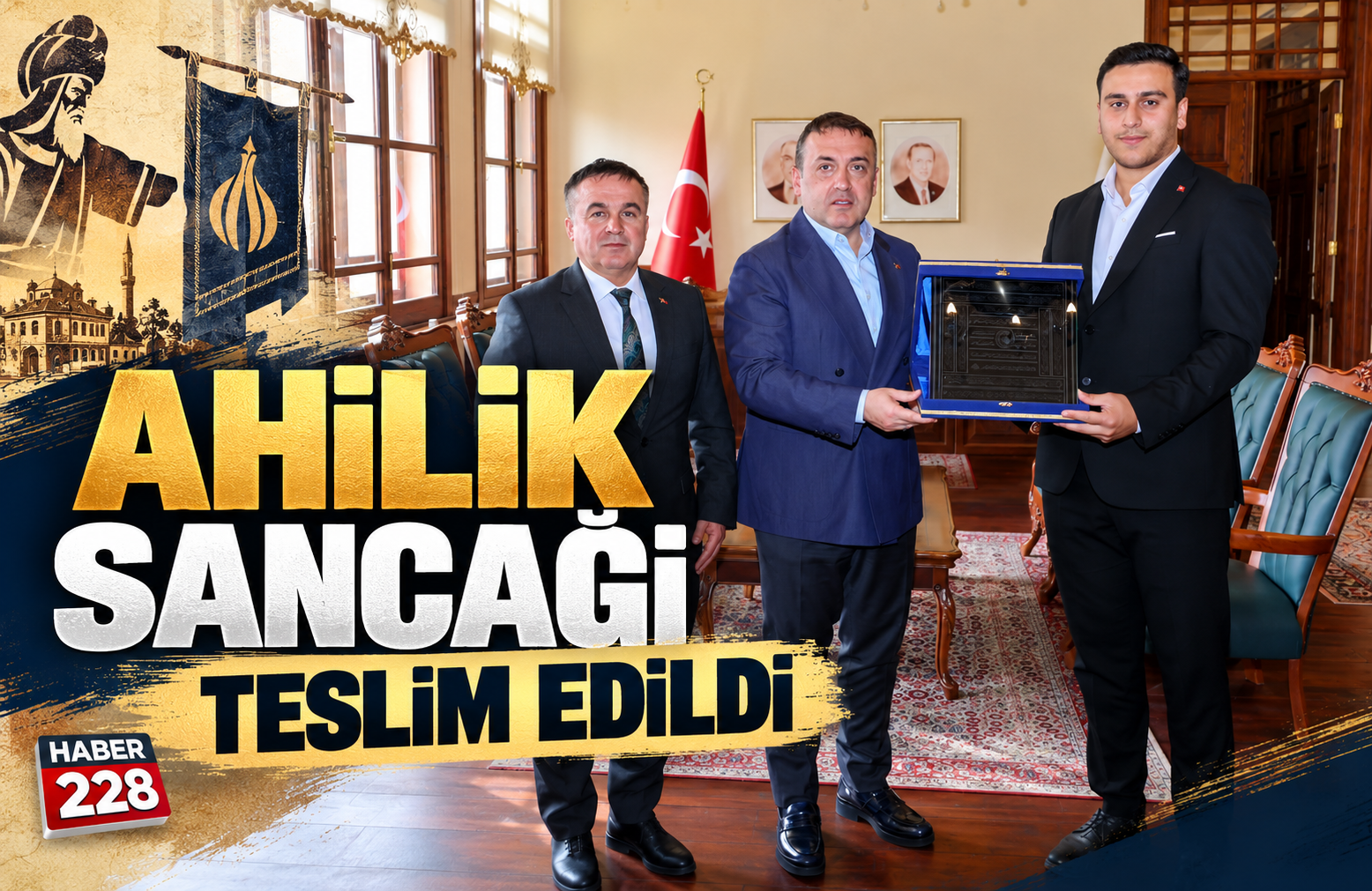 Ahilik sancağı teslim edildi