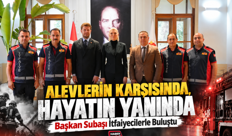 Alevlerin Karşısında, Hayatın Yanında: Başkan Subaşı İtfaiyecilerle Buluştu”
