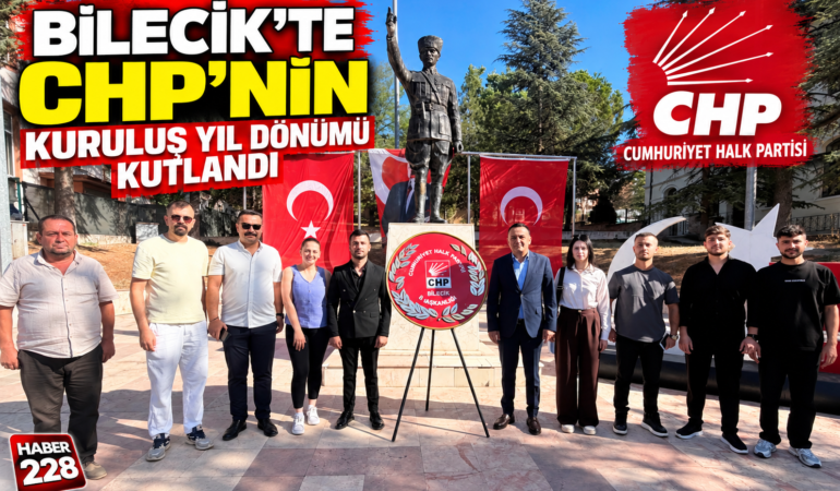 BİLECİK’TE CHP’NİN KURULUŞ YIL DÖNÜMÜNÜ KUTLANDI