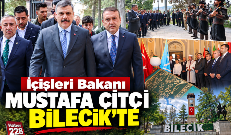İçişleri Bakanı Mustafa Çiftçi Bilecik’te